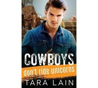 Tara Lain Cowboys Don't Ride Unicorns (Tascabile)