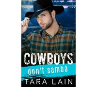Tara Lain Cowboys Don't Samba: A Gay-for-You, Enemies to Lovers, MM (Tascabile)