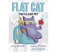Tara Lazar Flat Cat: The Class Pet (Copertina rigida) Flat Cat
