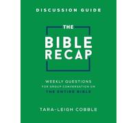 Tara-leigh Cobb The Bible Recap Discussion Guide - Weekly Questions (Tascabile)