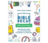 Tara-leigh Cobb The Bible Recap Kids` Devotional - 365 Reflections a (Tascabile)