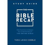 Tara-leigh Cobb The Bible Recap Study Guide - Daily Questions to Dee (Tascabile)