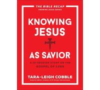 Tara-Leigh Cobble Knowing Jesus as Savior (Tascabile)