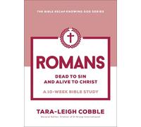 Tara-Leigh Cobble Romans (Tascabile) Bible Recap Knowing God Series