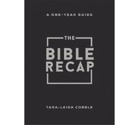 Tara-Leigh Cobble The Bible Recap (Rilegato in ecopelle)