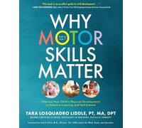 Tara Losquadro Liddle Why Motor Skills Matter (Tascabile)