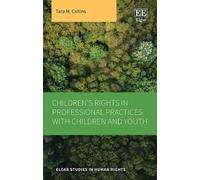 Tara M. Collins Children’s Rights in Professional Practices w (Copertina rigida)