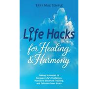 Tara Mae Temple Life Hacks for Healing & Harmony (Tascabile)