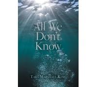 Tara Marshall King All We Don't Know (Copertina rigida)
