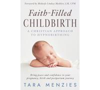 Tara Menzies Faith-Filled Childbirth (Copertina rigida)