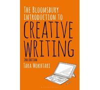 Tara Mokhtari The Bloomsbury Introduction to Creative Writing (Tascabile)