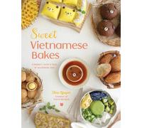 Tara Nguyen Sweet Vietnamese Bakes (Tascabile)