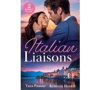 Tara Pammi Rebecca Hunter Italian Liaisons (Tascabile) Mills & Boon Modern