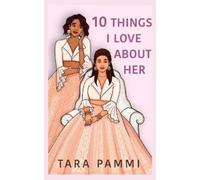 Tara Pammi Ten Things I Love About Her (Tascabile)