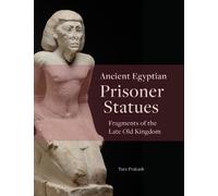 Tara Prakash Ancient Egyptian Prisoner Statues (Copertina rigida)