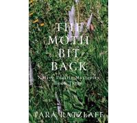 Tara Ratzlaff The Moth Bit Back (Tascabile)