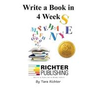 Tara Richter Write a Book in 4 Weeks (Copertina rigida) Write and Publish a Book