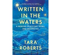Written in the Waters: A Memoir of History, Home, and Belonging
