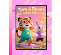 Tara & Rumi’s Sun Salute Adventure”: Discovering International Yoga Day and Everyday Mindfulness