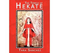 Tara Sanchez The Temple of Hekate (Tascabile)