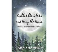 Tara Shannon Gather the Stars and Hang the Moon (Tascabile) Rabbit & Bear