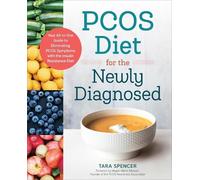 Tara Spencer PCOS Diet for the Newly Diagnosed (Tascabile)