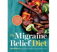 Tara Spencer The Migraine Relief Diet (Copertina rigida)