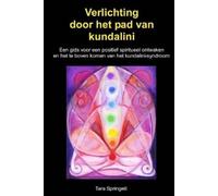 Tara Springett Jan van Putten Verlichting door het pad van kundalini (Tascabile)