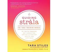 Tara Stiles Guiding Strala (Tascabile)