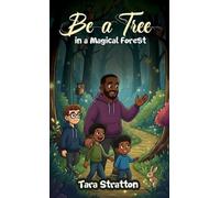 Tara Stratton Be a Tree in a Magical Forest (Copertina rigida)