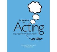 Tara Swart Andrew Tidmarsh An Attitude for Acting (Tascabile)