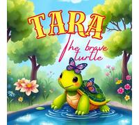 Tara The brave turtle