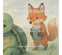Tara the Turtle's Rainbow of Emotions: Understanding Sadness Together