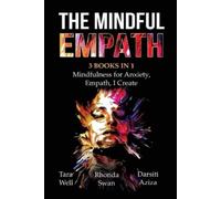 Tara Well Rhond The Mindful Empath - 3 books in 1 - Mindfulness for (Tascabile)