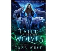 Tara West Fated for Her Wolves (Tascabile) Hungry for Her Wolves