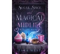 Tara West Sugar, Spice, and Magical Midlife (Tascabile) Midlife Menace