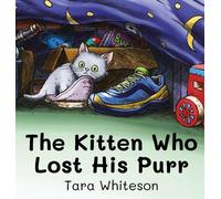 Tara Whiteson The Kitten Who Lost His Purr (Copertina rigida)