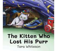 Tara Whiteson The Kitten Who Lost His Purr (Tascabile)