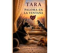 TARA Y LA PALOMA EN LA VENTANA