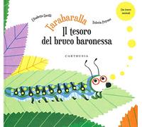 Tarabaralla. Il tesoro del bruco baronessa
