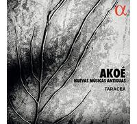 Taracea - Akoe. Nuove Musiche Antiche