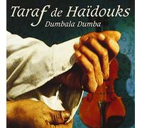 Taraf De Haidouks - Dumbala Dumba