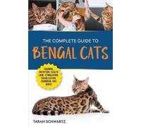 Tarah Schwartz The Complete Guide to Bengal Cats (Tascabile)