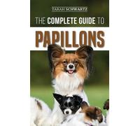 Tarah Schwartz The Complete Guide to Papillons (Copertina rigida)