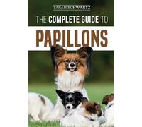 Tarah Schwartz The Complete Guide to Papillons (Tascabile)