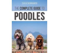 Tarah Schwartz The Complete Guide to Poodles (Tascabile)