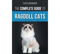 Tarah Schwartz The Complete Guide to Ragdoll Cats (Tascabile)