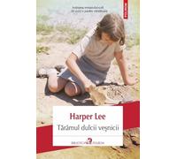 Taramul dulcii vesnicii - Harper Lee, Biblioteca Polirom. Actual, Editie in limba romana