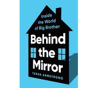 Taran Armstrong Behind the Mirror (Copertina rigida)