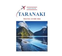 Taranaki Travel Guide 2026: Culture, Cuisine, Charm